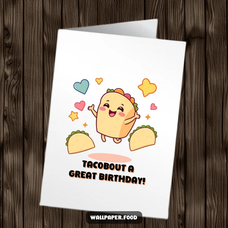 Funny Free Printable Taco Birthday Card: A smiling taco dances with joy amidst floating taco shapes, celebrating a festive occasion.