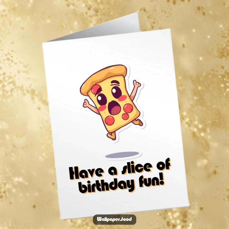 Funny Free Printable Birthday Card: A pizza slice character with a shocked, happy face leaping joyfully in mid-air.