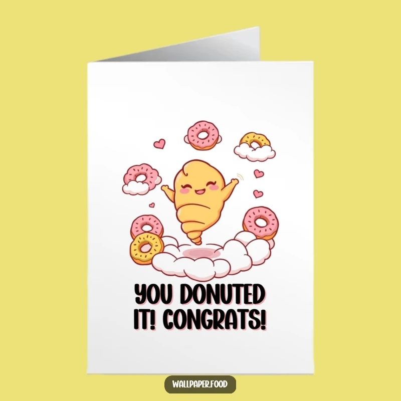 Free Printable Funny Croissant Congrats Card: Twirling Past Donuts for a Joyful Downloadable Gift