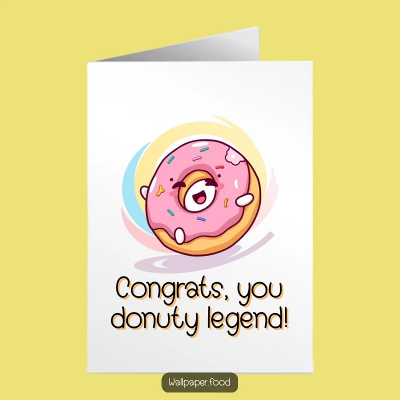 Free Printable Funny Donut Congrats Card: Rolling Delight Design for a Joyful Downloadable Gift