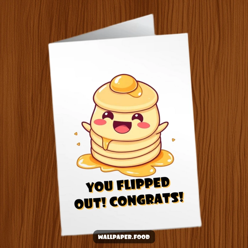 Funny free printable congratulations card showing a happy pancake character happily sloshing in syrup. A delightful, downloadable message.