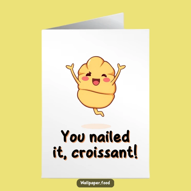 Free Printable Congrats Card: Croissant Pirouette, Celebratory Downloadable Art