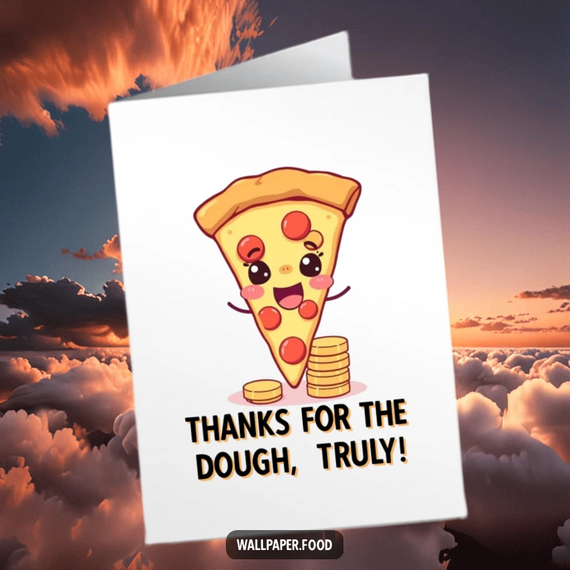 Funny free printable thank you card: joyful pizza slice winks while balancing coins, expressing thanks, cute downloadable art.