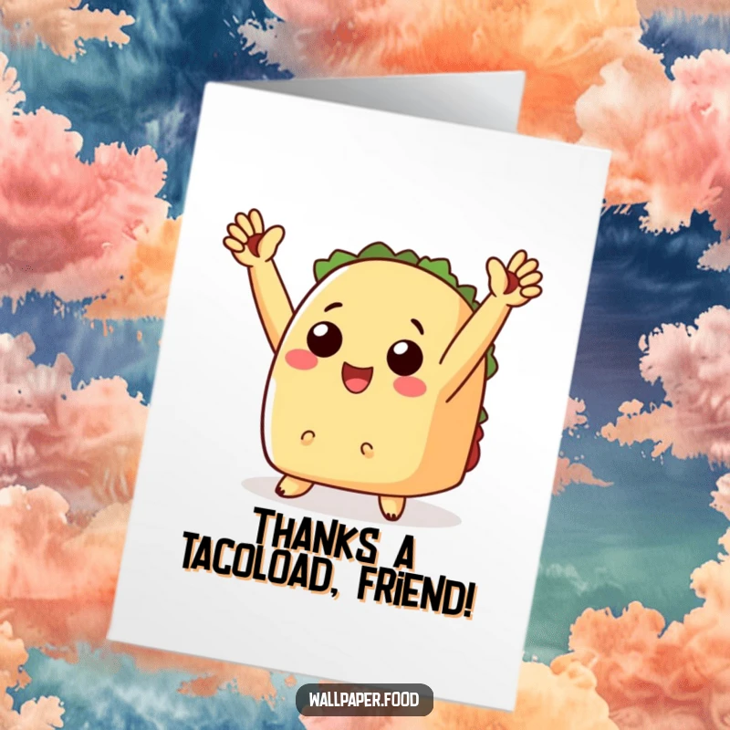 Funny free printable thank you card of a taco cheering with tiny arms raised in triumph, expressing thanks.