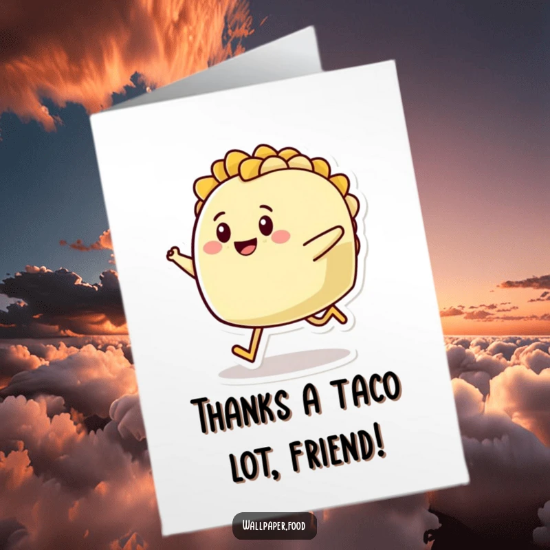 Funny Free Printable Thank You Card: A cheerful taco character with tiny legs performs a happy hop of gratitude.